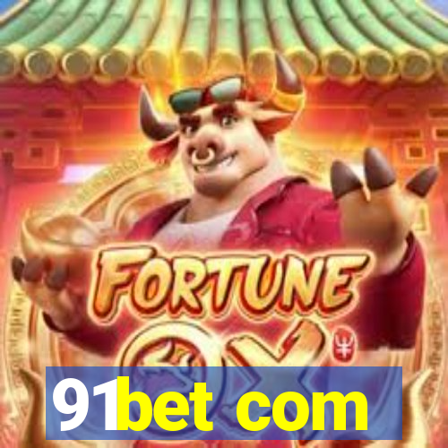 91bet com